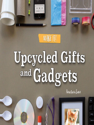 Upcycled Gifts and Gadgets - ebook
